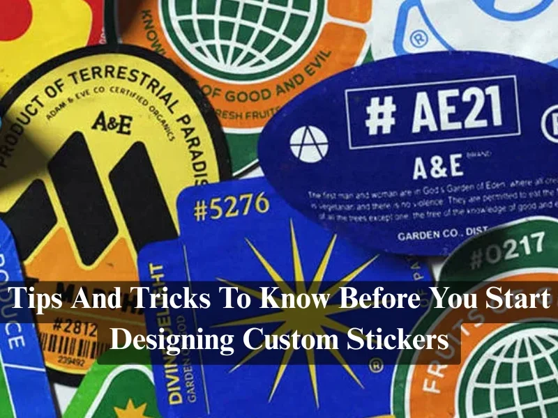 Tips And Tricks To Know Before You Start Designing Custom Stickers