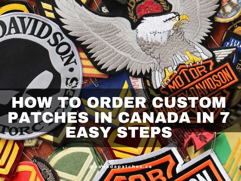 How to Order Custom Patches in Canada in 7 Easy Steps