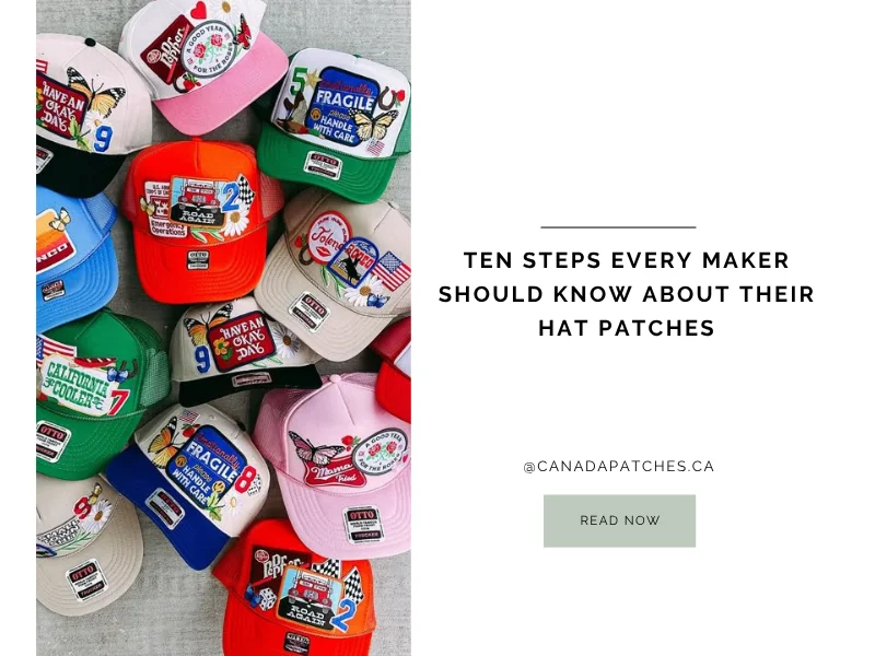 Ten Steps Every Maker Should Know About Their Hat Patches